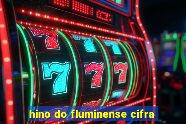 hino do fluminense cifra